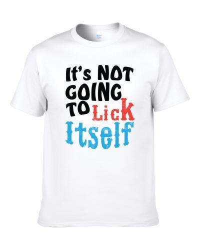 It's Not Going To Lick Itself Hubie Halloween Classic Movie Funny Gift S-3XL Shirt
