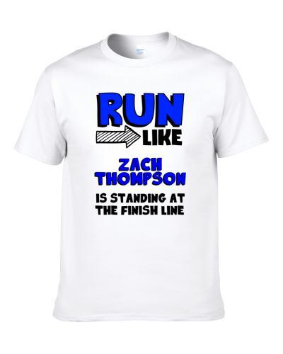 Run Like Zach Thompson Is At Finish Line Baltimore Football Player S-3XL Shirt