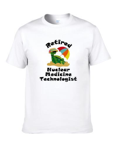 Retired Nuclear Medicine Technologist Funny Job Men T Shirt