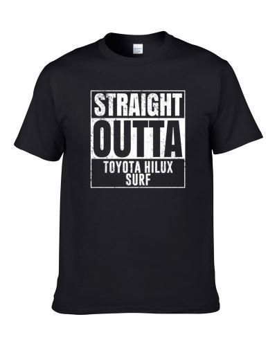 Straight Outta Toyota Hilux Surf Compton Parody Car Lover Fan Hooded Pullover S-3XL Shirt