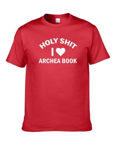 Holy Shit I Love Archea Book Beer Lover Drinking Gift Shirt