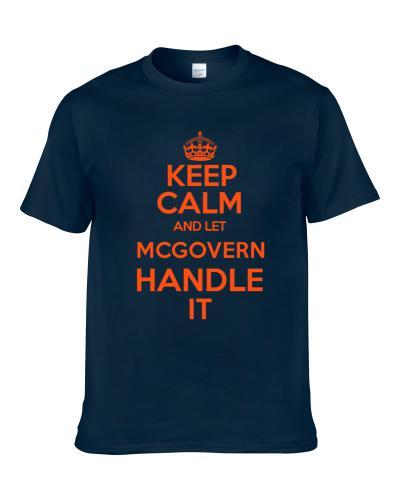 Keep Calm And Let Connor Mcgovern Denver Football Team Fan tshirt