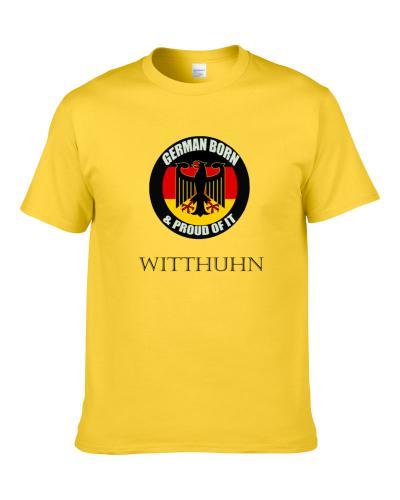 German Born And Proud of It Witthuhn  Shirt For Men