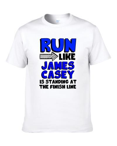 Run Like James Casey Is At Finish Line Denver Football Player S-3XL Shirt