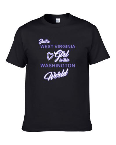 West Virginia Girl In This Washington World Shirt