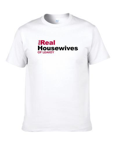 Leakey Texas Real Housewives Of Funny Parody TEE