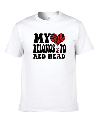 My Heart Belongs To Red Head Favorite Novel Character T-Shirt
