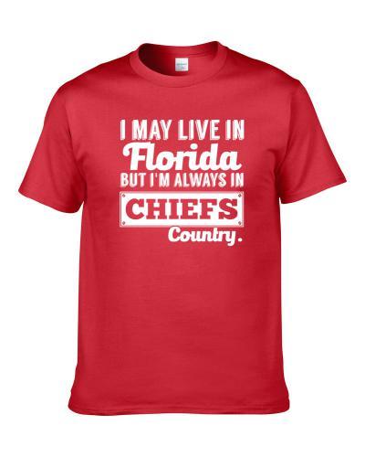 I May Live In Florida But I am Always In Kansas City Country Cool Football Fan S-3XL Shirt