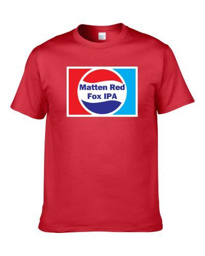 Matten Red Fox IPA Beer Lover Funny Cola Parody Drinking Gift Shirt For Men