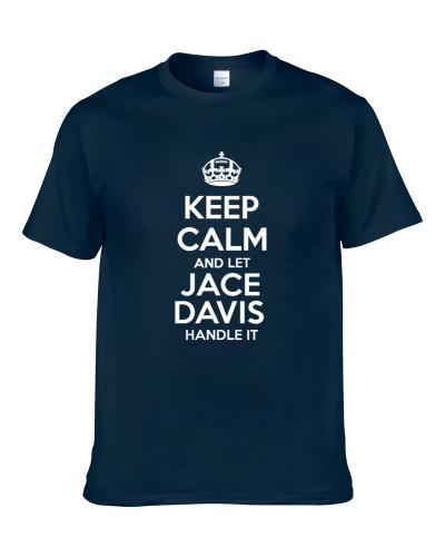 Keep Calm And Let Jace Davis Handle It Houston Football Player Sports Fan S-3XL Shirt