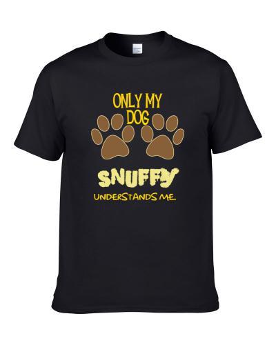 Snuffy Only My Dog Affenpinscher Understands Me tshirt