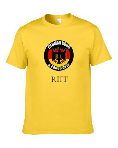 German Born And Proud of It Riff  S-3XL Shirt