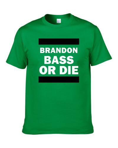 Brandon Bass Or Die Boston Basketball Player Funny Sports Fan Men T Shirt