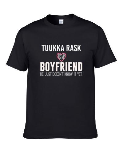 Tuukka Rask Is My Boyfriend Just Doesnt Know Boston Hockey Player tshirt for men