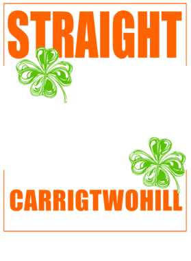 Carrigtwohill Straight Outta Carrigtwohill S-3XL Shirt