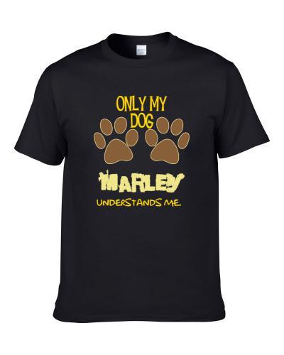 Marley Only My Dog Affenpinscher Understands Me T-Shirt