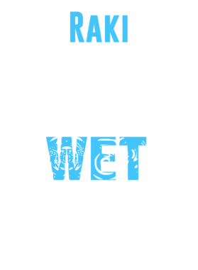 Raki Makes My Dreams Wet T Shirt