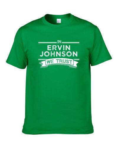 In Ervin Johnson We Trust Milwaukee Basketball Players Cool Sports Fan tshirt