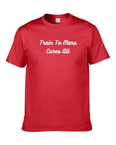 Train To Mars Cures All Beer Lover Drinking Gift S-3XL Shirt