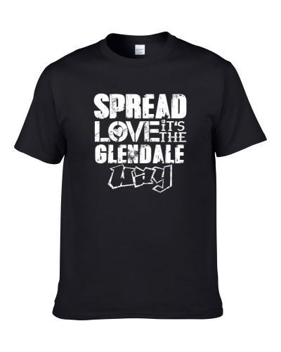 Spread Love It's The Glendale Way American City Patriotic Grunge Look Men T Shirt