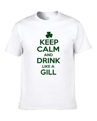 Keep Calm And Drink Like A Gill Irish Shirt For Men