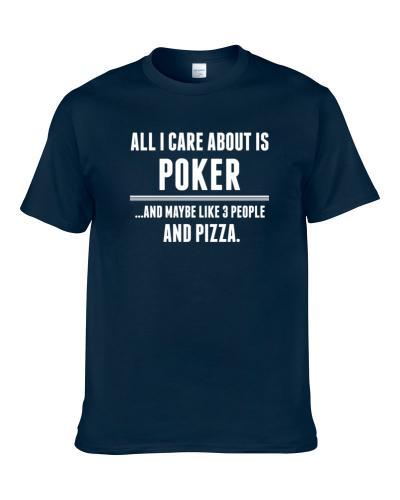 All I Care About Is Poker Funny Sports Hobbies Cool tshirt for men