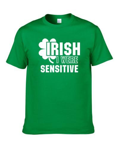 I Wish Irish I Were Sensitive Funny St. Patrick's Day Clover Shirt For Men