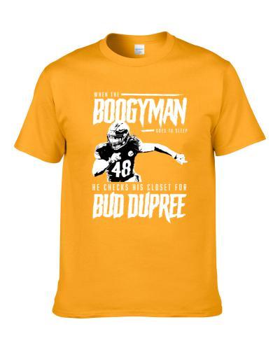 Boogyman Sleeps He Checks For Bud Dupree Football tshirt