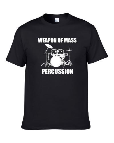 weapon mass of percussion T-Shirt