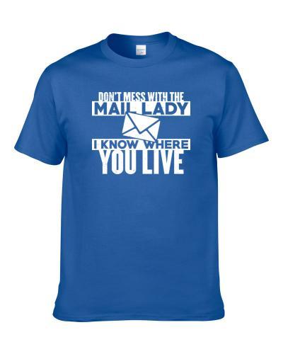 Don't Mess With The Mail Lady I Know Where You Live Worn Look T-Shirt