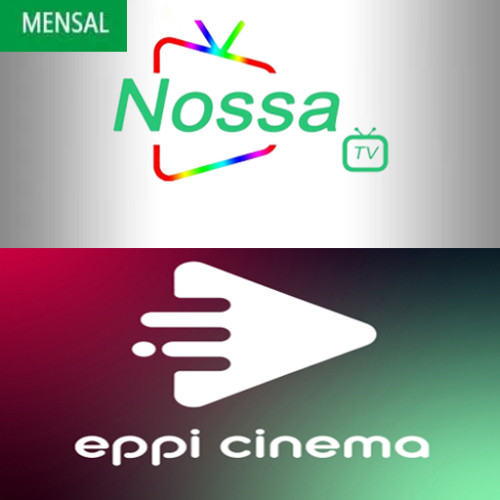 COMBO NOSSATV+EPPI CINEMA 30 DIAS MENSAL NO BRASIL