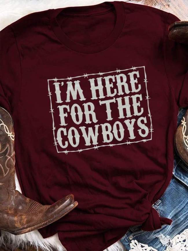 I`m Here For The Cow Boys Tee