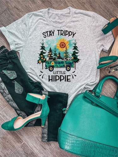 Stay Trippy Little Hippie Tee