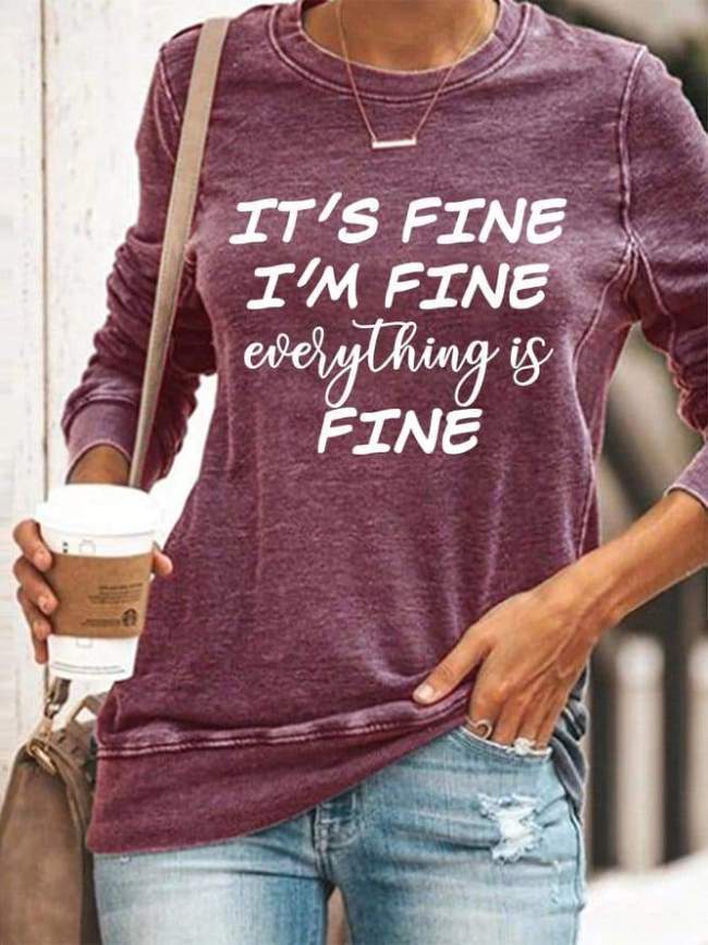 It'S Fine I'M Fine Everything Is Fine Letter Print Daytime Casual Sweatshirt