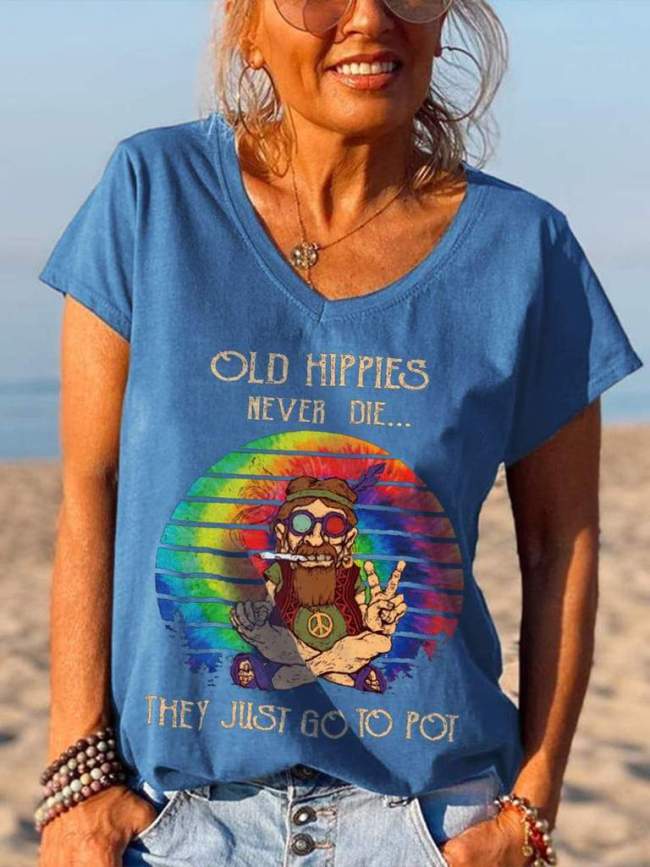 Old Hippies Never Die. They Just Go To Pot Women Tees