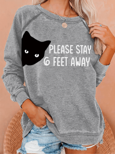 Please Stay 6 Feet Away Fun Cat Print Casual Sweatshirt