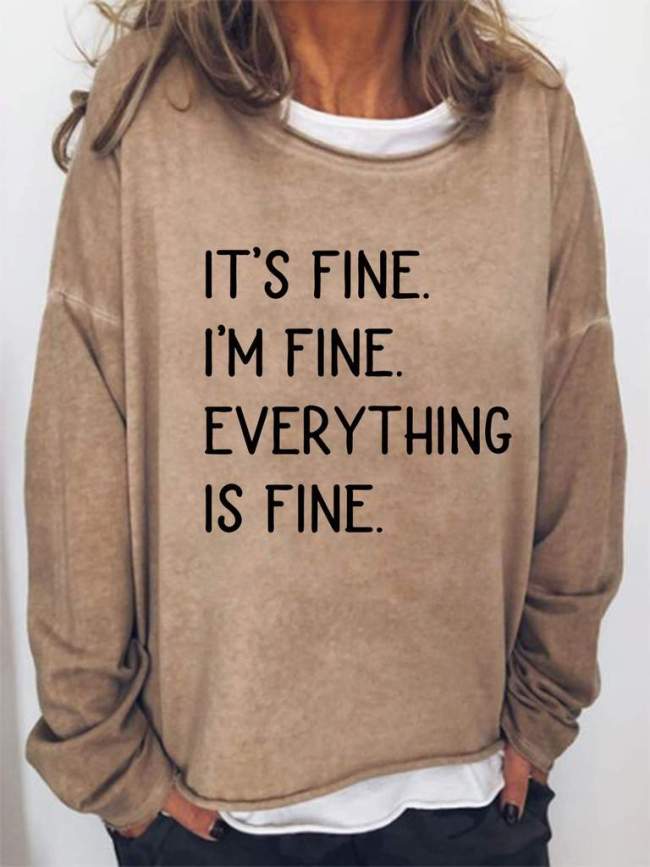 It's Fine I'm Fine Everything Is Fine Sweatshirt