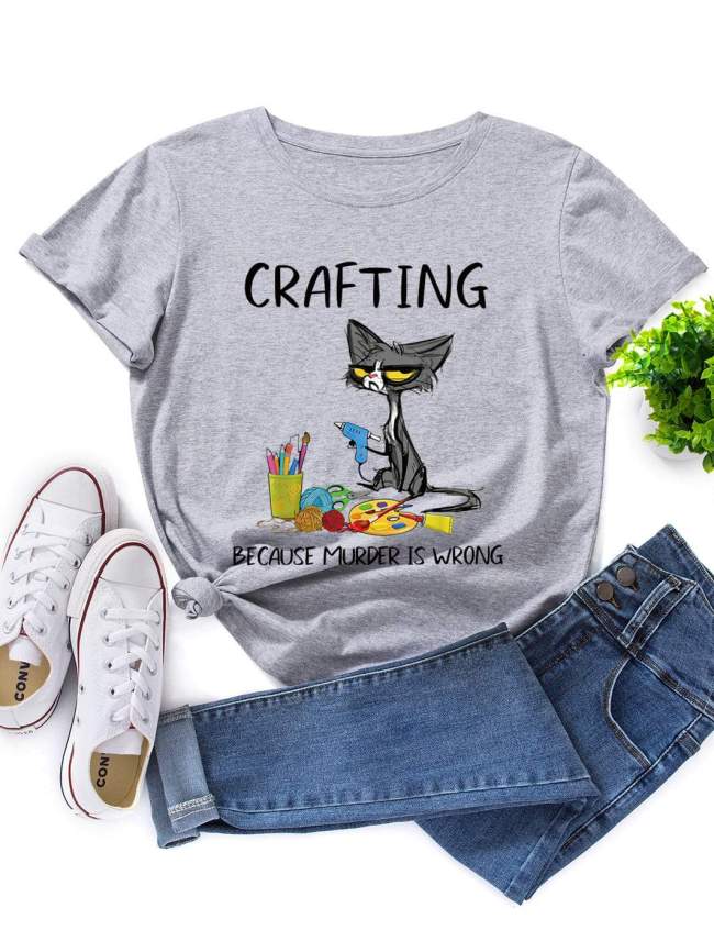 Crafting Because Murder Is Wrong Funny Cats Graphic Tee T-shirt