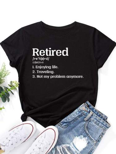 Retired Not My Problem Anymore, Funny Retirement Party Tee