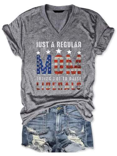 Just A Regular Mom Trying Not To Raise Liberals US Flag Tee Women Casual Short Sleeve V Neck T-shirt