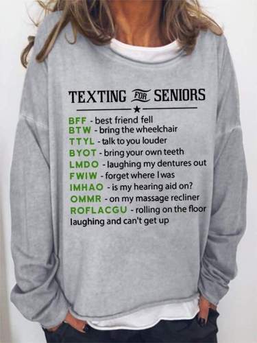 Women's Texting For Seniors Sweatshirt