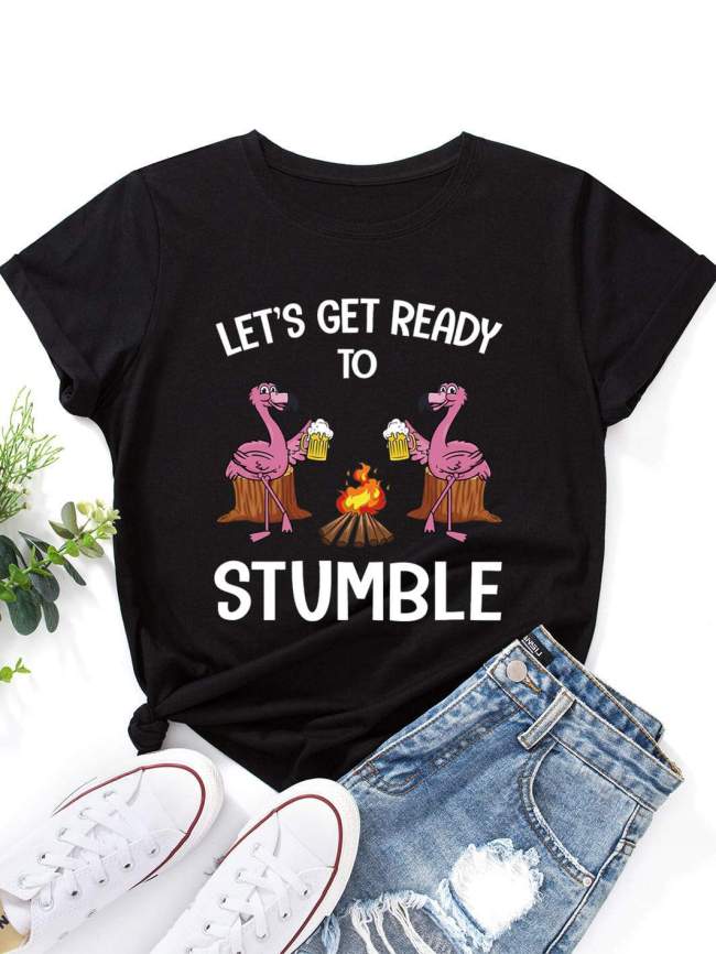 Let's Get Ready To Stumble Flamingo Graphic Tee Women Round Neck Letter T-shirt