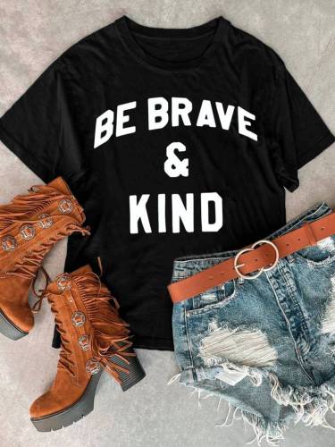 Be Brave And Kind Tee