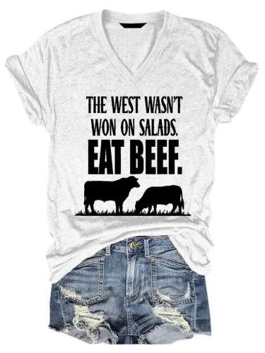 The West Wasn`t Won On Salads Eat Beef Tee
