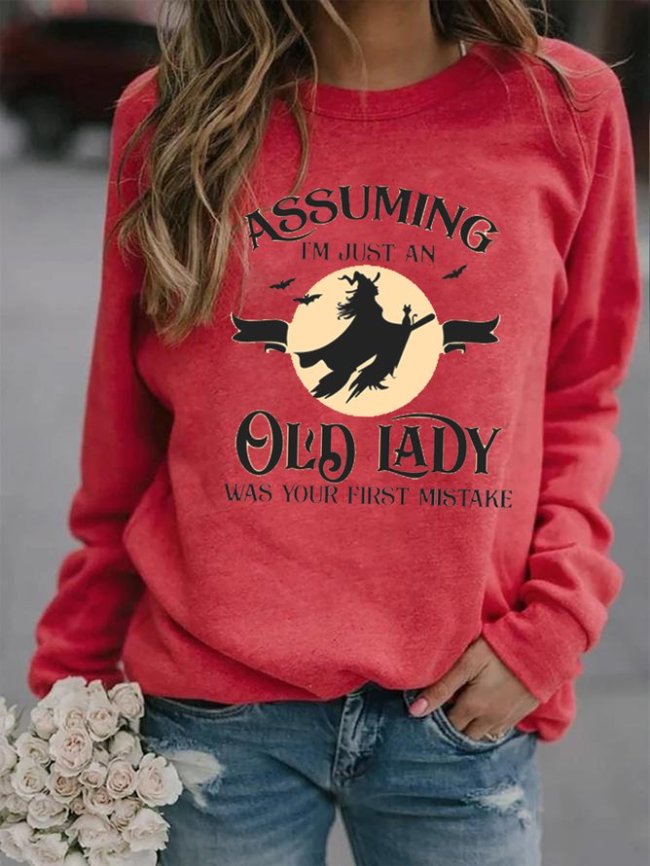 Halloween , Assuming I'm Just An Old Lady Was Your First Mistake Women Sweater