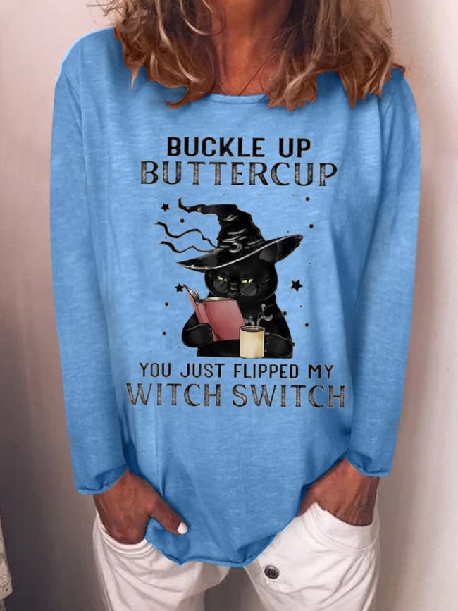 Buckle Up Buttercup You Just Flipped My Witch Switch Black Cat Halloween Sweatshirt
