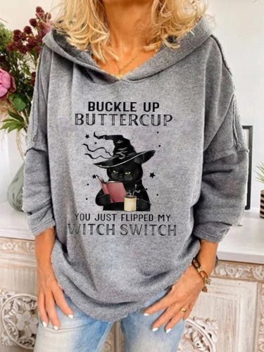 Buckle Up Buttercup You Just Flipped My Witch Switch Black Cat Halloween Hoodie