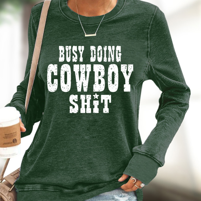 Western Style Women's Long Sleeve Busy Doing Cowboy Sh** Pullover
