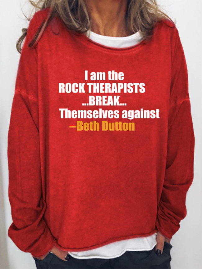 Western Style Women's Y TV Show Pullover Beth Dutton's Quote I Am The Rock Therapists Break Themselves Against Hoodies