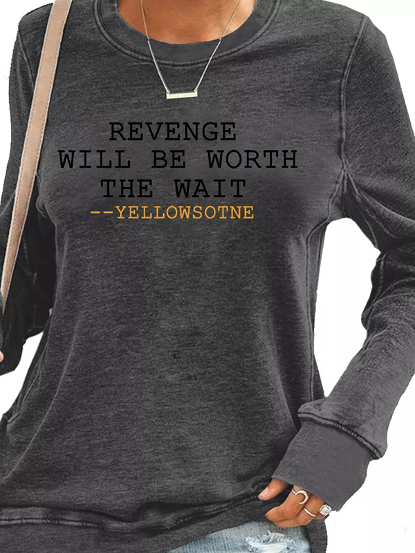 Western Style Women's Long Sleeve Revenge Will Be Worth The Wait Quote Pullover Hoodies